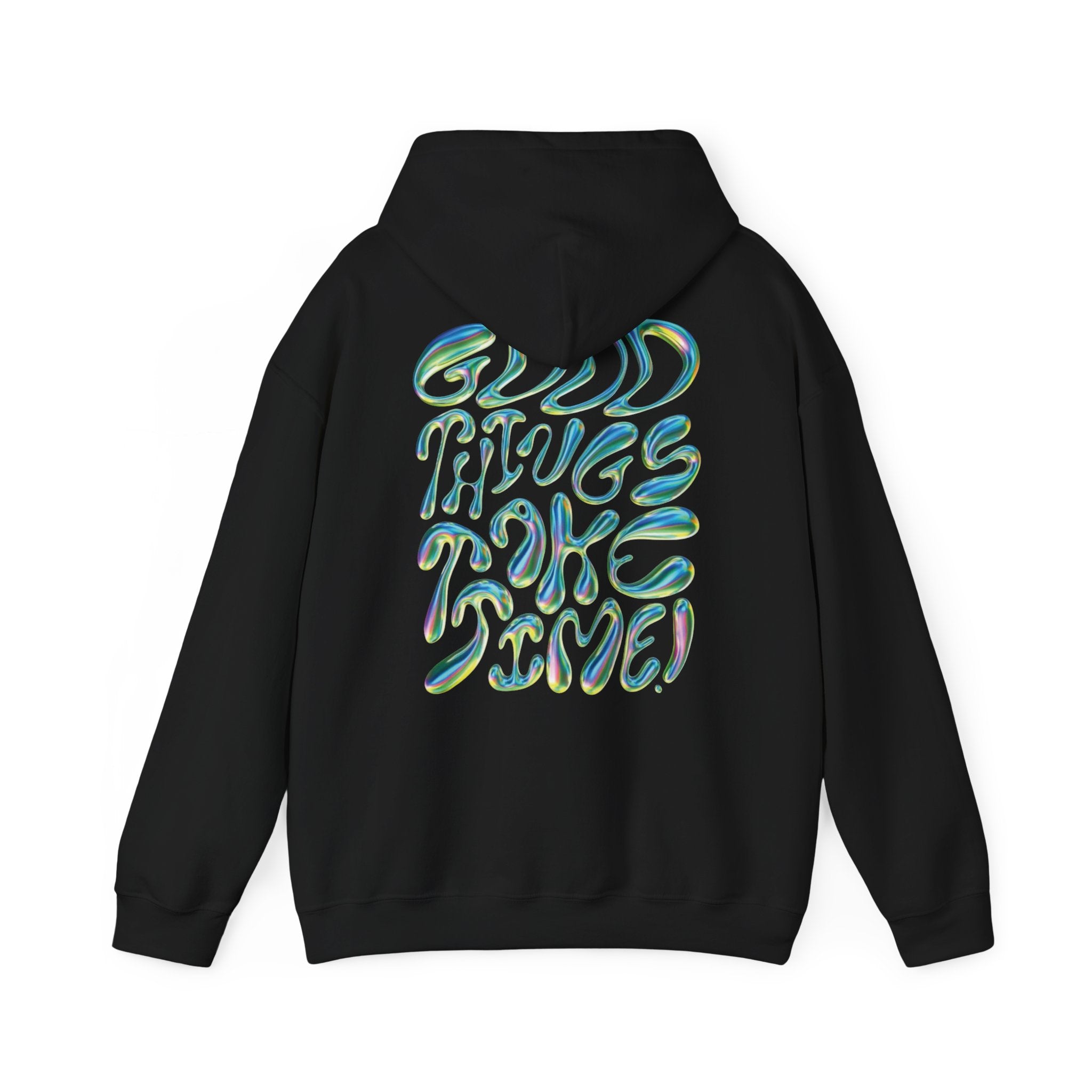 Good Things Take Time Hoodie