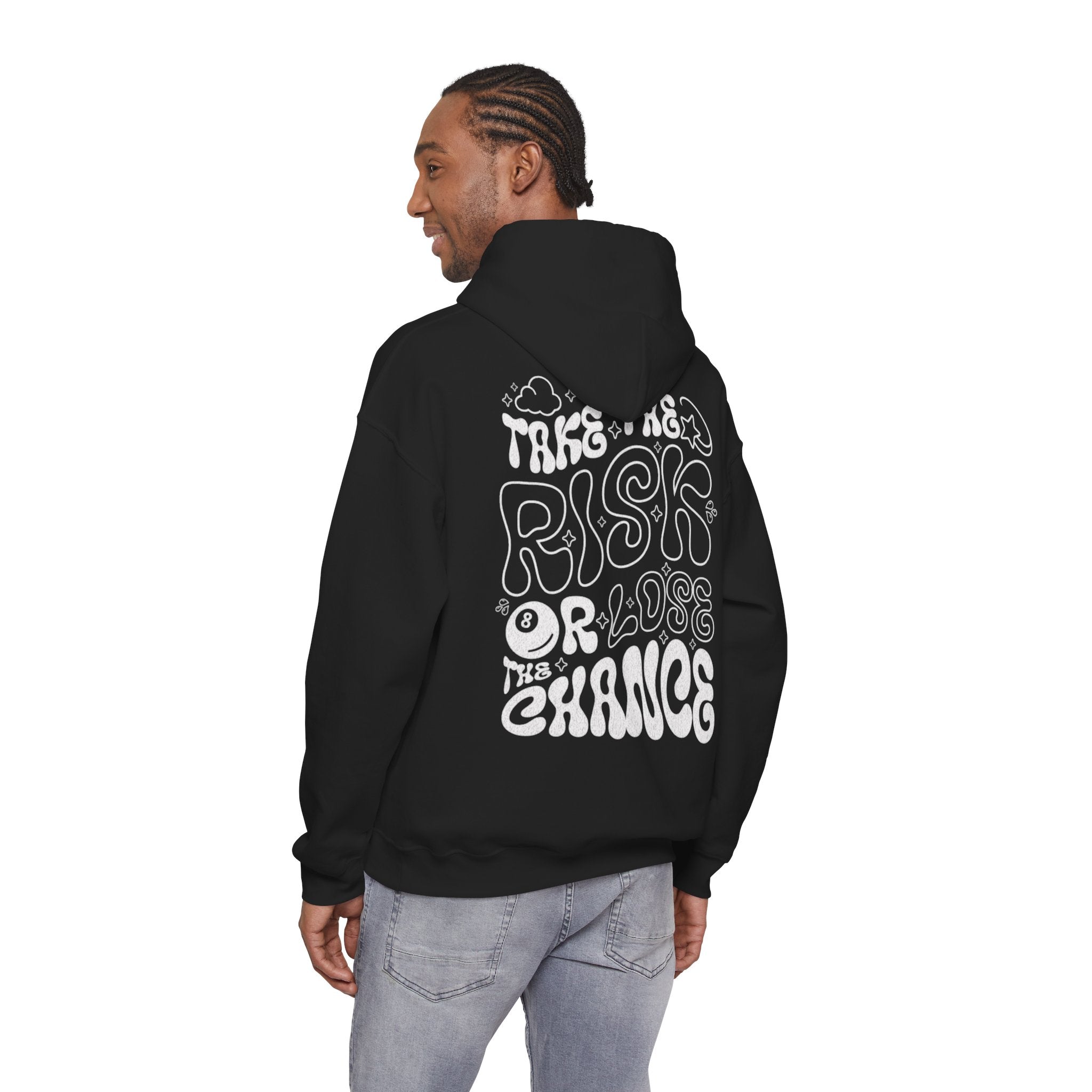 Hoodie  "Take the Risk or Lose the Chance"