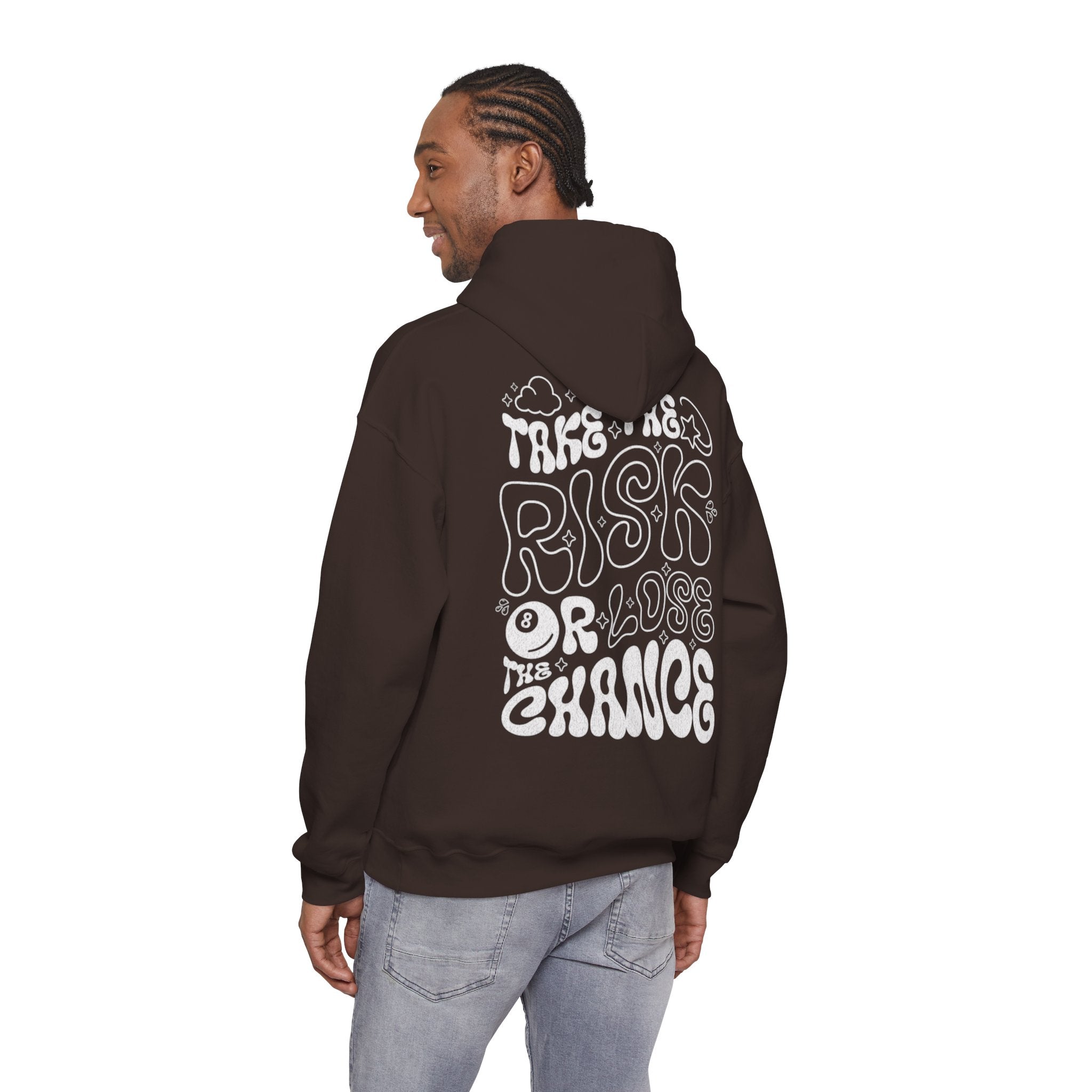 Hoodie  "Take the Risk or Lose the Chance"