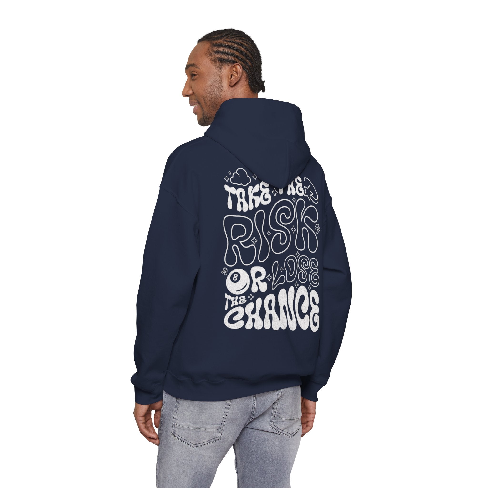 Hoodie  "Take the Risk or Lose the Chance"